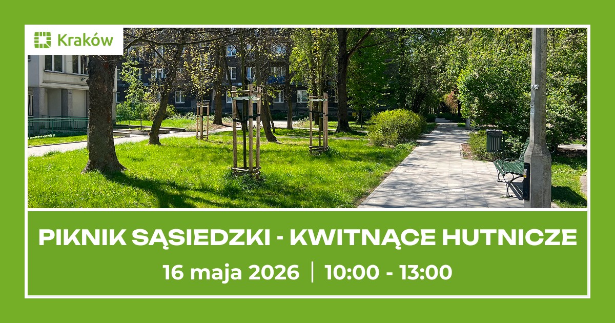 Baner: Piknik Sąsiedzki Kwitnące Hutnicze