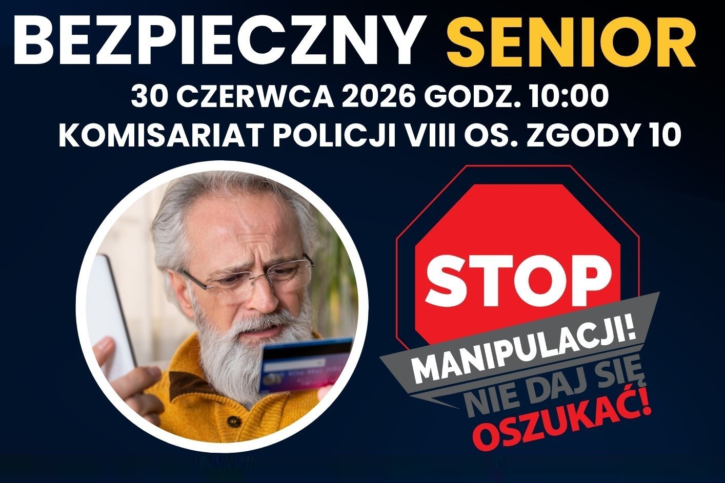 Wycinek plakatu: BEZPIECZNY SENIOR w Nowej Hucie z Komisariatem